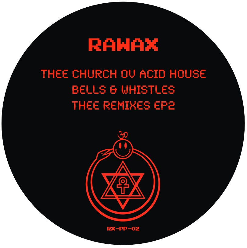 Thee Church Ov Acid House - Bells & Whistles Thee Remixes Ep 2 [Rawax]