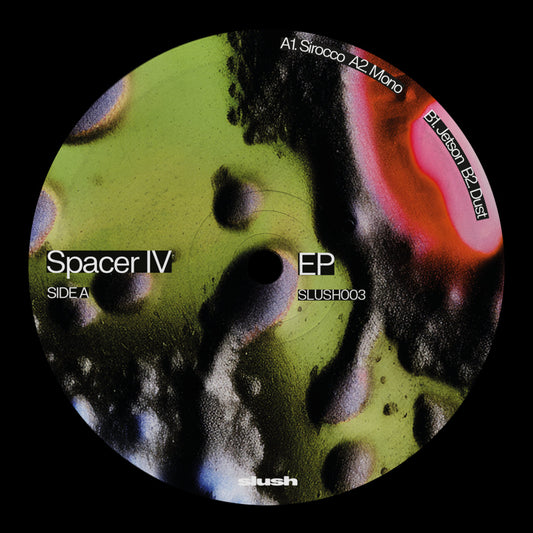 Spacer IV - EP [Slush]