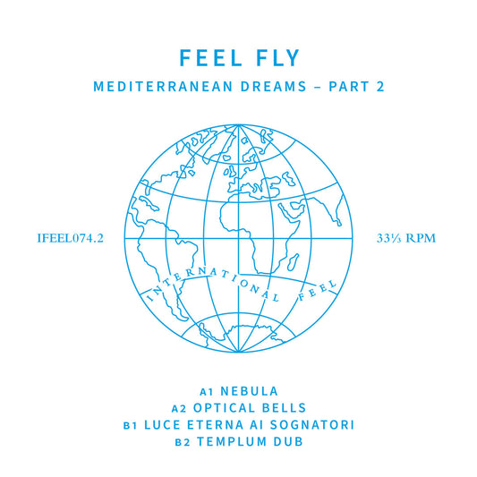 Feel Fly - Mediterranean Dreams Part 2 [International Feel]