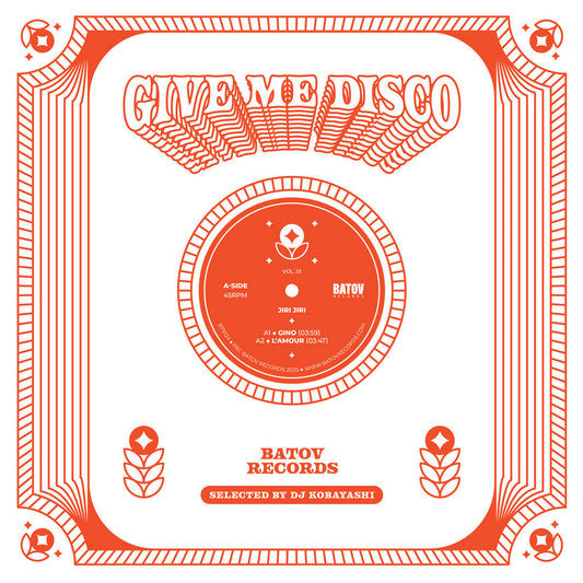 Jiri Jiri - Give Me Disco - Vol 1 (Selected by DJ Kobayashi) [Batov Records]