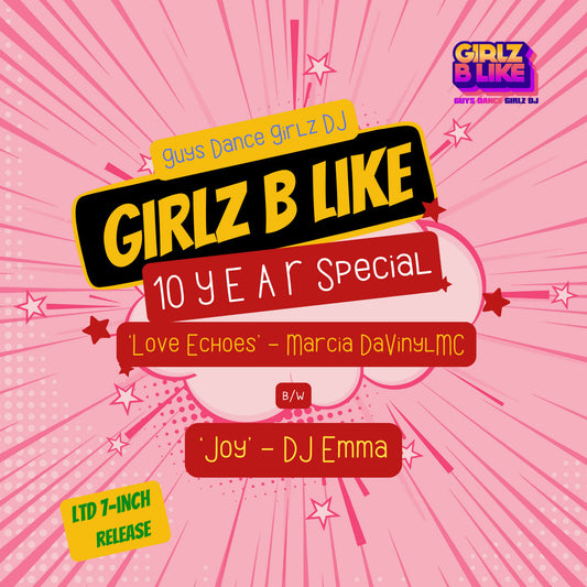 Marcia DaVinylMC / DJ Emma - Love Echoes / Joy [Girlz B Like Recordings]