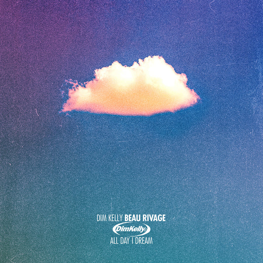 Dim Kelly - Beau Rivage (2LP) [All Day I Dream]