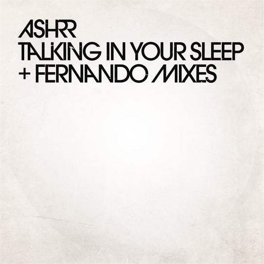 ASHRR - Talking In Your Sleep feat. Fernando Mixes [20/20 Vision]