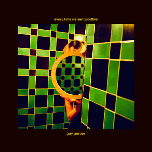 Guy Gerber - Every Time We Say Goodbye [Rumors]