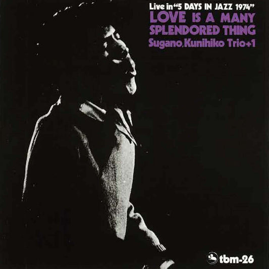 unihiko Sugano Trio +1 – Love Is A Many Splendored Thing