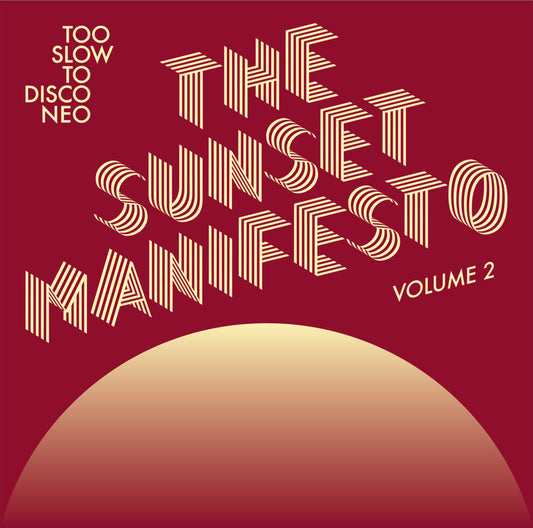 Various Artists - The Sunset Manifesto Volume 2 (2LP) [Too Slow To Disco]