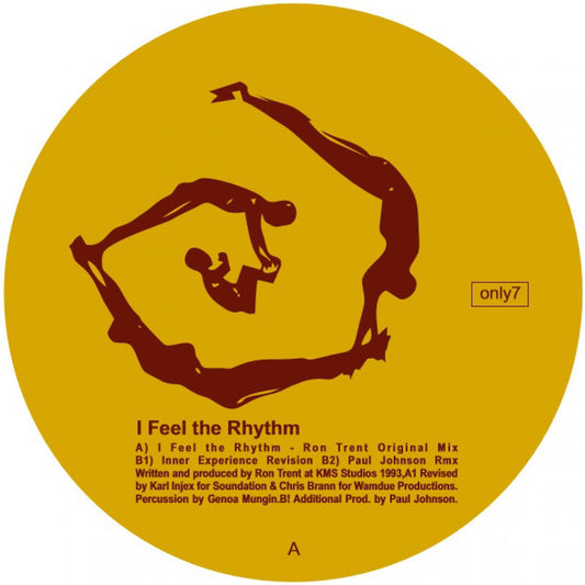 Ron Trent - I Feel The Rhythm (incl. Paul Johnson & Inner Experience Revision Remixes) [Only One Music]