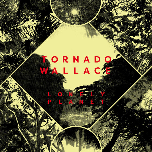 Tornado Wallace - Lonely Planet LP [Running Back]