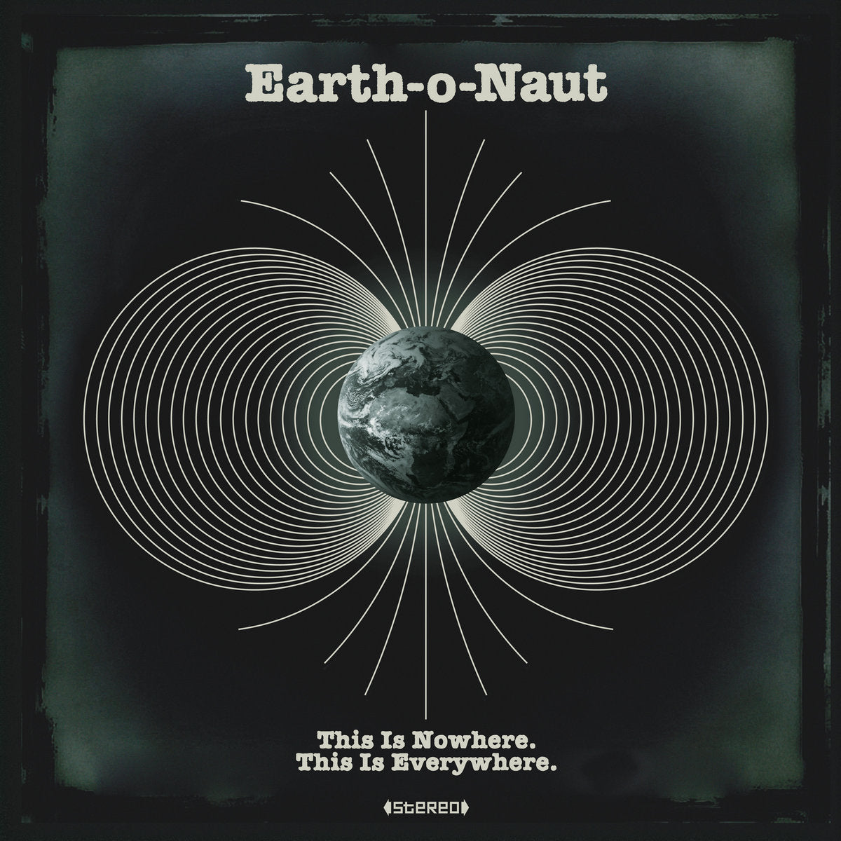 Earth-o-Naut - This Is Nowhere. This Is Everywhere. LP [Agogo Records]