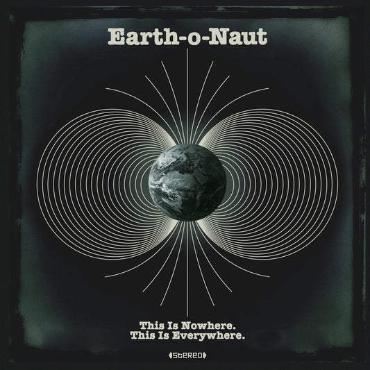 Earth-o-Naut - This Is Nowhere. This Is Everywhere. LP [Agogo Records]