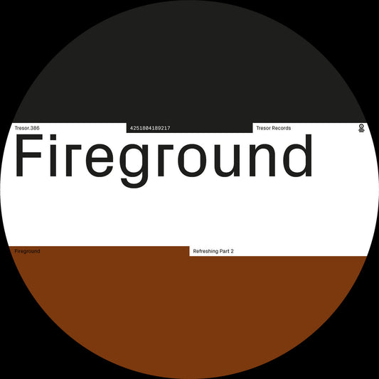 Fireground - Refreshing Part 2 [Tresor]