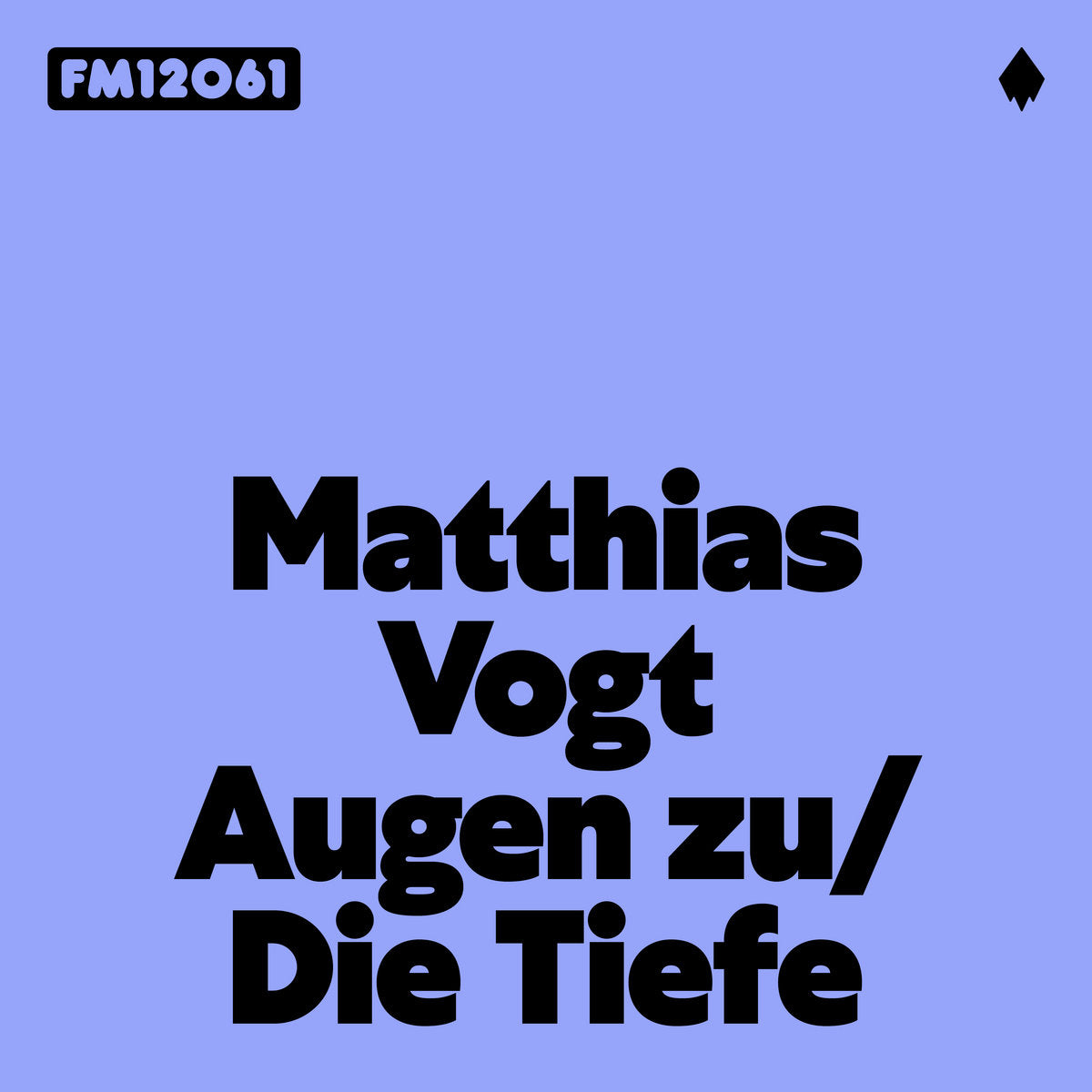 Matthias Vogt - Augen zu / Die Tiefe [Frank Music]