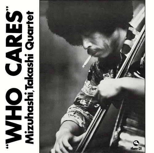 Takashi Mizuhashi Quartet – Who Cares LP [Three Blind Mice]