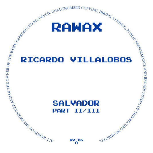 Ricardo Villalobos - Salvador (Part 2 of 3) [Rawax]