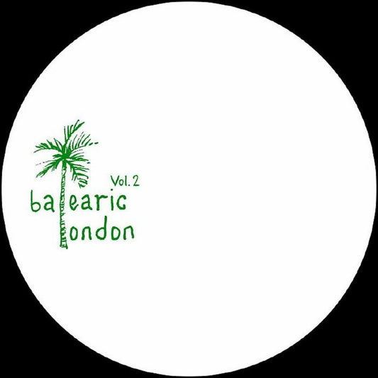 Balearic London - Balearic London Vol. 2 [Belearic London]