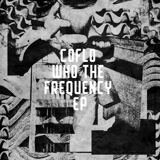 Coflo - Who The Frequency EP [Freerange Records]