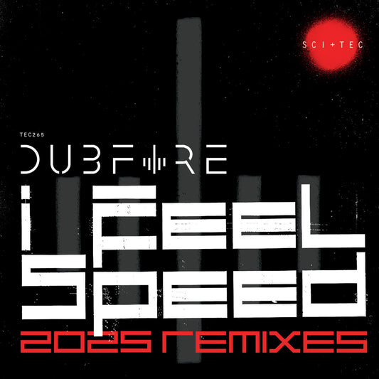 Dubfire - I Feel Speed (2025 Remixes 3x12") [SCI+TEC]