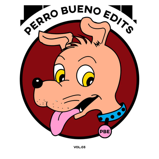 Perro Bueno Edits - Perro Bueno Edits Vol. 3 [Perro Bueno Edits]