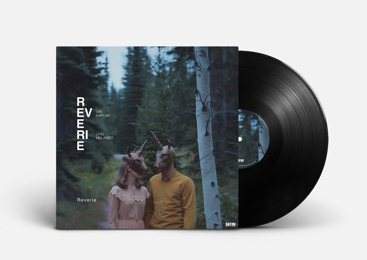 Ori Kaplan & Lihu Melamed - Reverie LP [Batov]