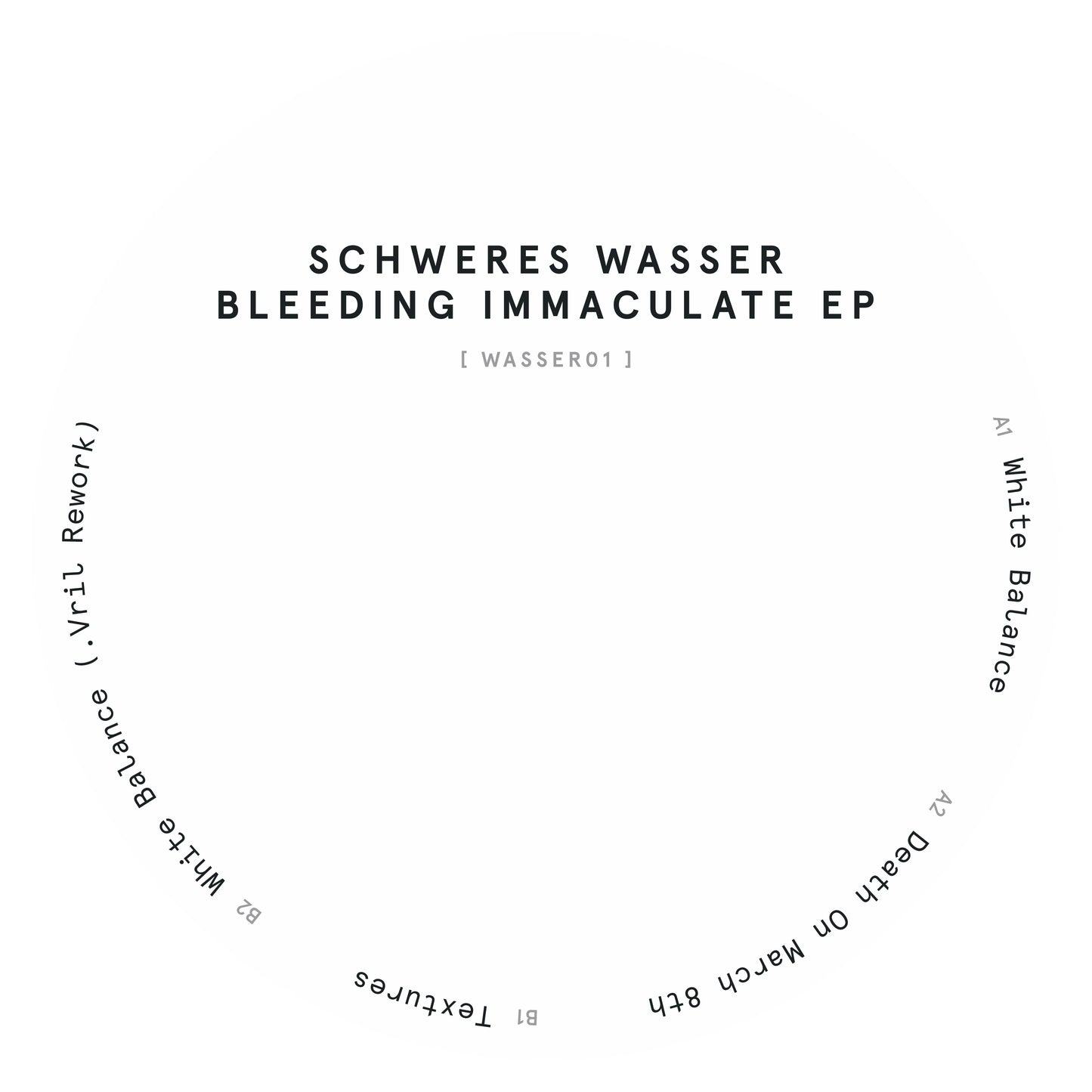 Schweres Wasser - Bleeding Immaculate EP (Incl .VRIL Rework) [Whispering Signals]