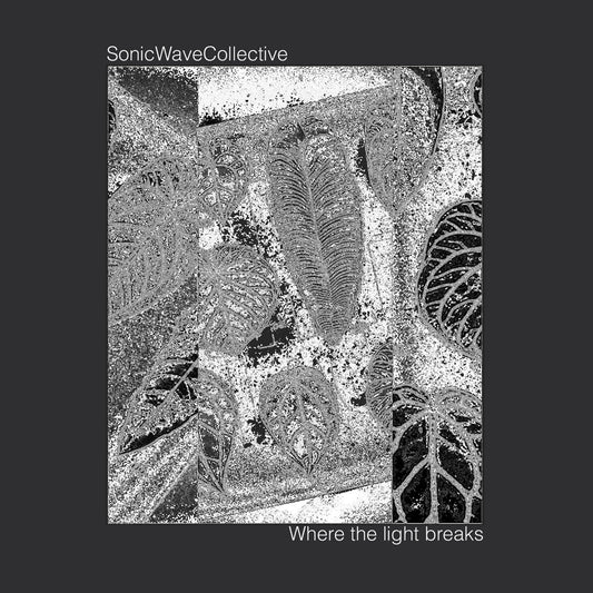 Sonic Wave Collective - Where The Light Breaks [Arketip Discs]