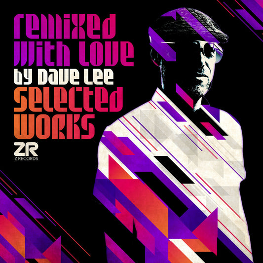 Various Artists - Remixed With Love by Dave Lee (Selected Works 2LP) [Z Records]