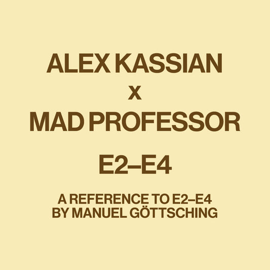 Alex Kassian - A reference to E2-E4 by Manuel Gottsching (Mad Professor Remix) [Test Pressing Recordings]