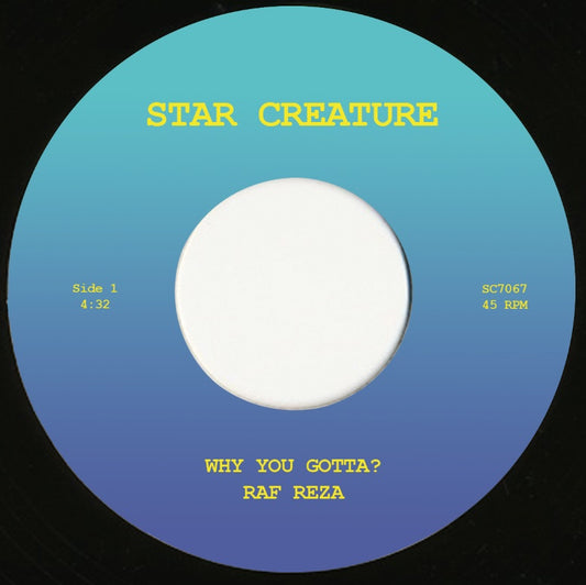 Raf Reza - Why You Gotta? / Pineapple Island [Star Creature]