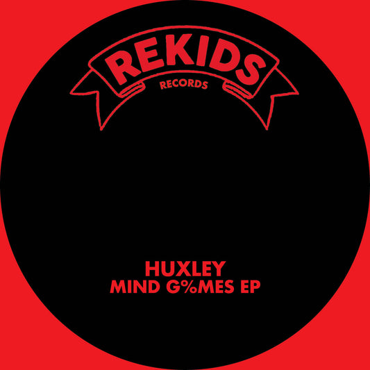 Huxley - MIND G%MES EP [Rekids]