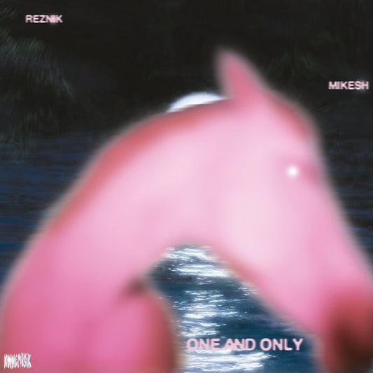 Reznik & Mikesh - One And  Only [Keinemusik]