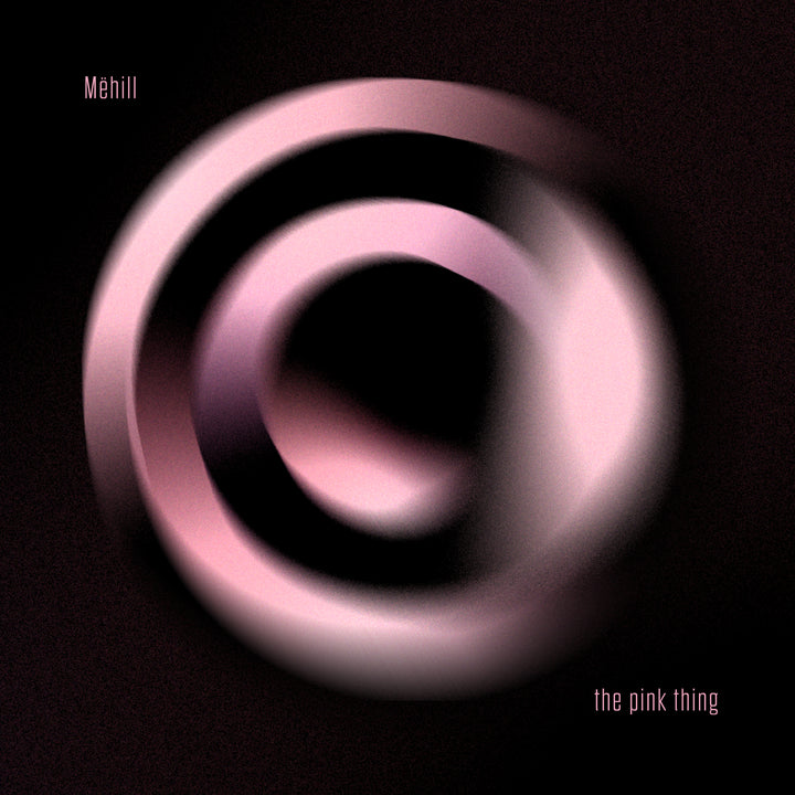 Mëhill - The Pink Thing [Vokabularium]