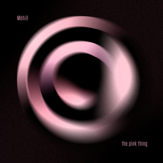Mëhill - The Pink Thing [Vokabularium]