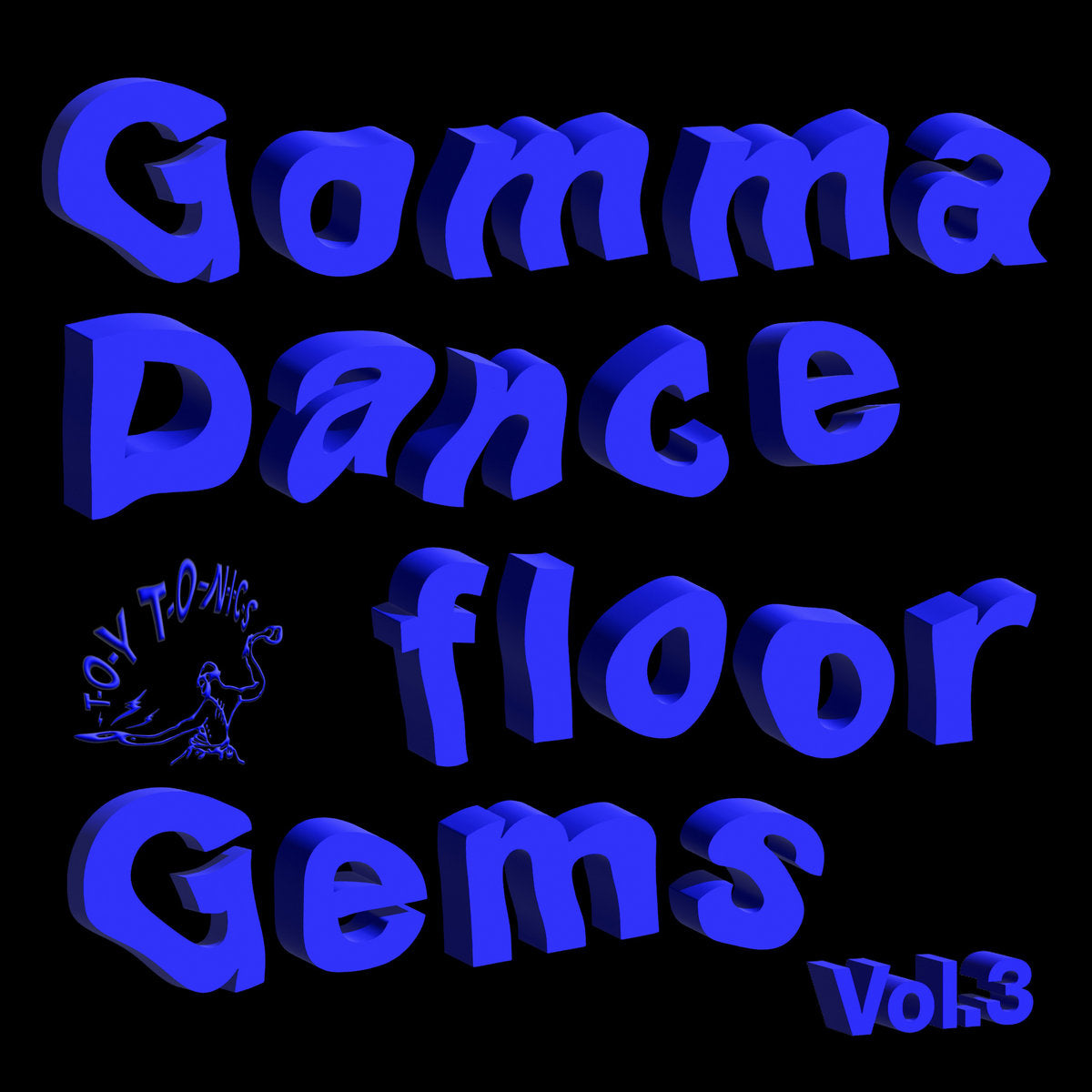 Various Artists - Gomma Dancefloor Gems Vol. 3 [Toy Tonics]