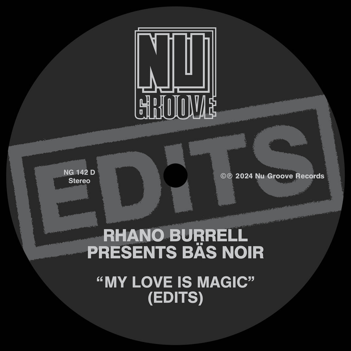 Rhano Burrell presents Bäs Noir - My Love Is Magic (Edits) [Nu Groove]