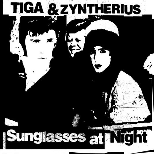 Tiga & Zyntherius - Sunglasses At Night [Armada]