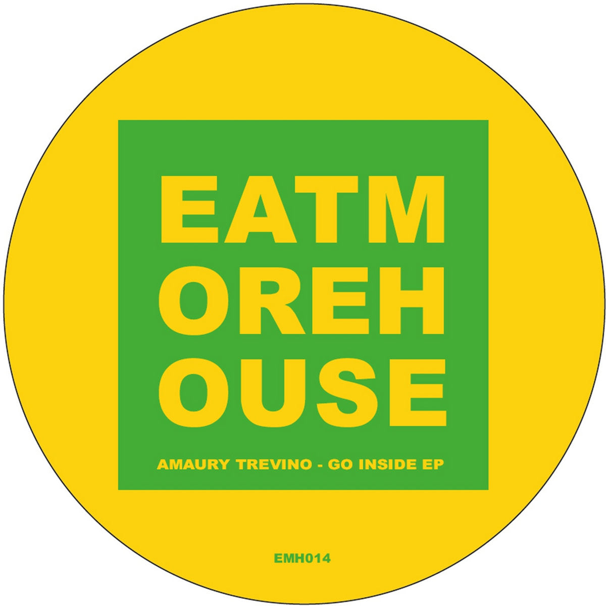 Amaury Trevino - Go Inside EP [eat more house]