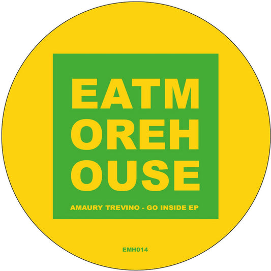 Amaury Trevino - Go Inside EP [eat more house]