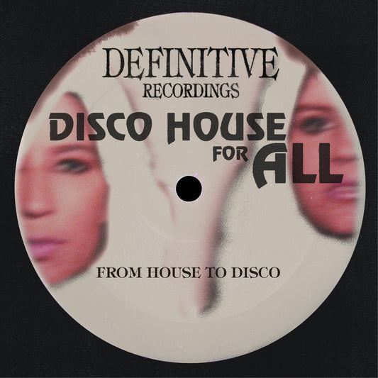 From House To Disco - Disco House For All EP [Definitive Recordings]