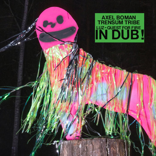 Axel Boman, Trensum Tribe - LUZ / Quest for fire - IN DUB! [Studio Barnhus]
