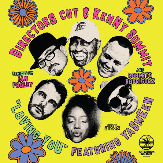 Director's Cut / Kenny Summit Ft. Yasmeen - Loving You - Remixes [Afternoon Delight Records]