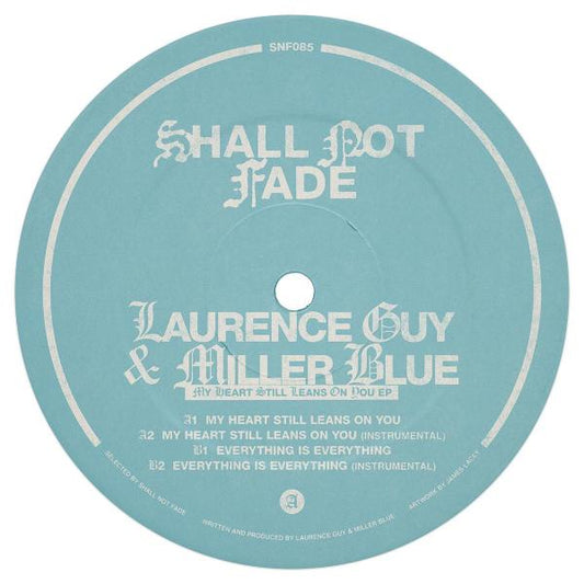 Laurence Guy - My Heart Still Leans On You EP [Shall Not Fade]