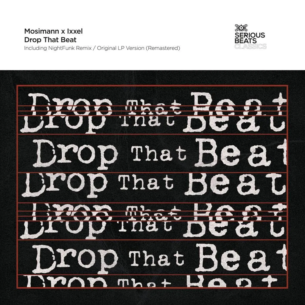 Mosimann x Ixxel - Drop That Beat [Serious Beats Classics]