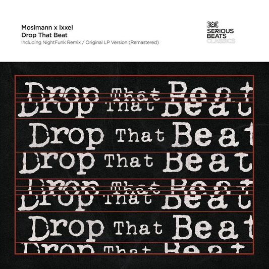 Mosimann x Ixxel - Drop That Beat [Serious Beats Classics]