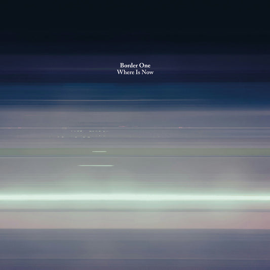 Border One - Where Is Now [Token]