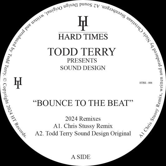 Todd Terry presents Sound Design -  Bounce To The Beat (Chris Stussy / Dan Shake Remixes) [Hard Times]
