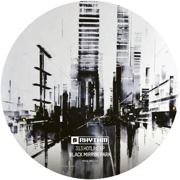 Black Mirror Park - 313 Hotline EP [Planet Rhythm]