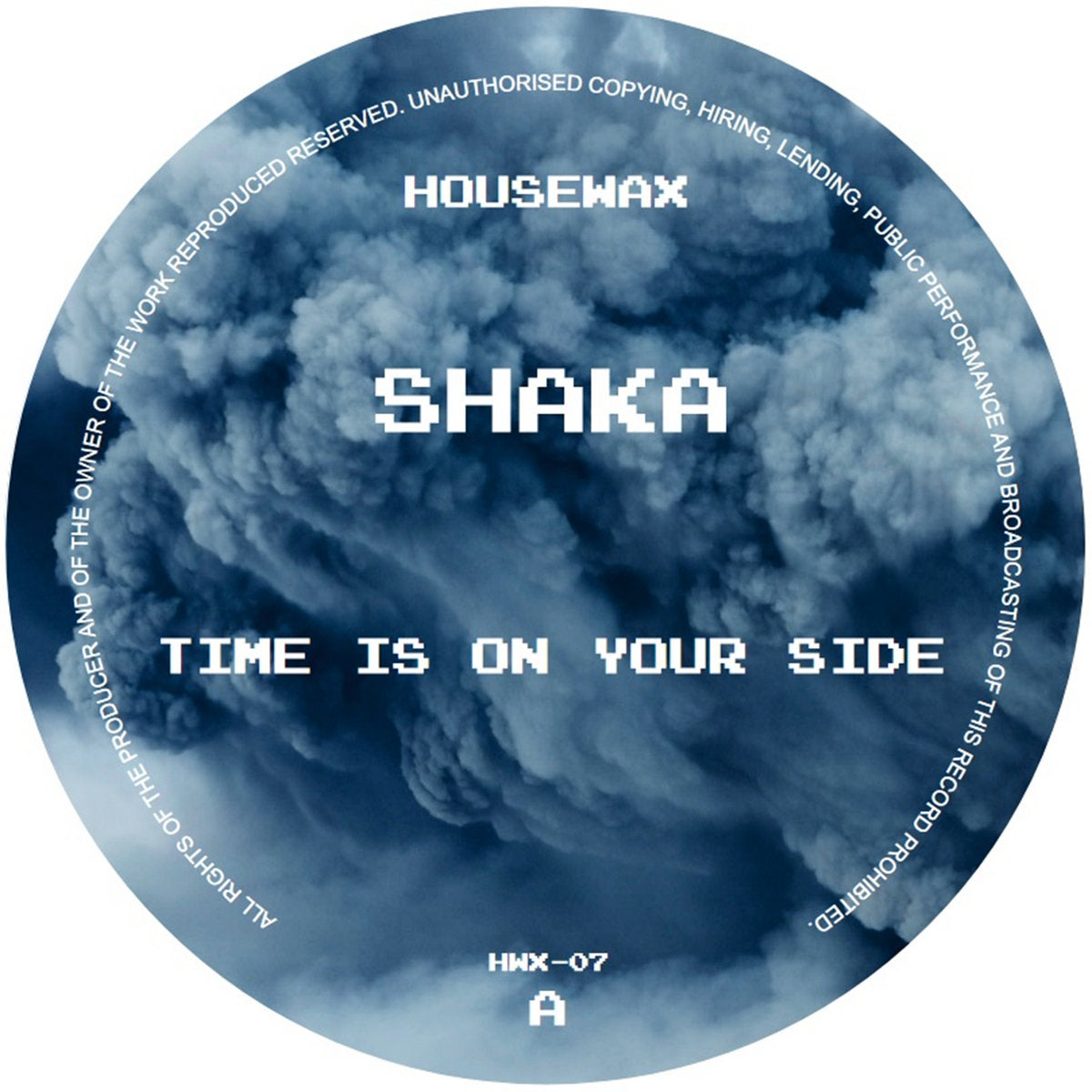 SHAKA - Time Is On Your Side [Housewax]