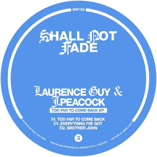 Laurence Guy & J. Peacock - Too Far To Come Back EP [Shall Not Fade]