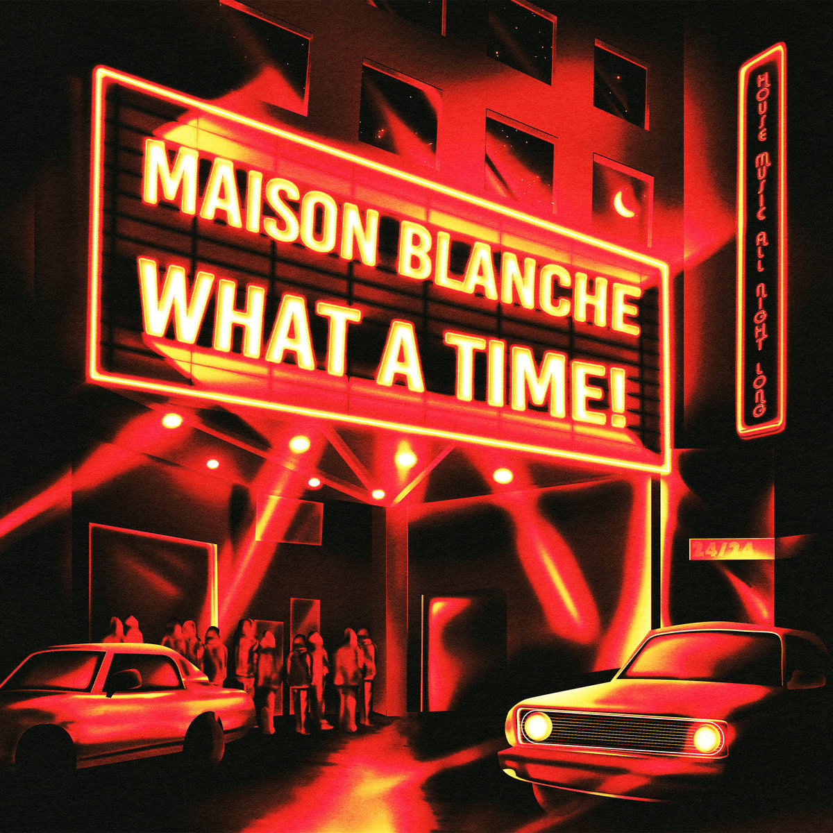 Maison Blanche - What A Time! [Pont Neuf Records]