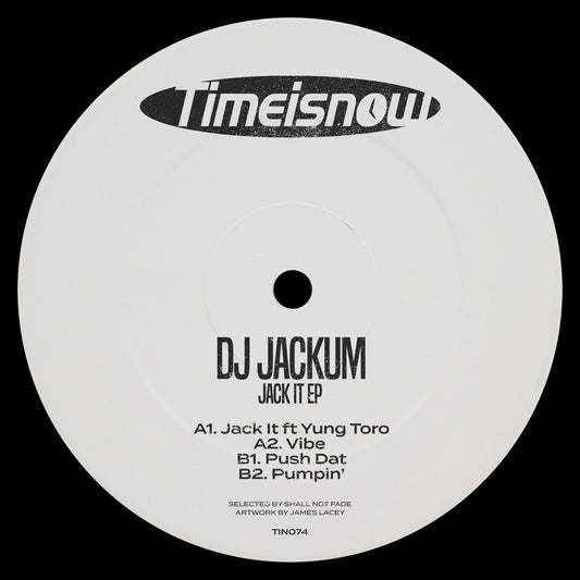 DJ Jackum - Jack It EP [Time Is Now]